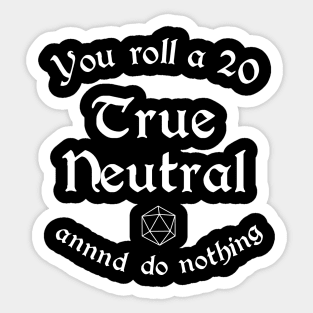 True Neutral Alignment - Dungeons And Dragons Sticker